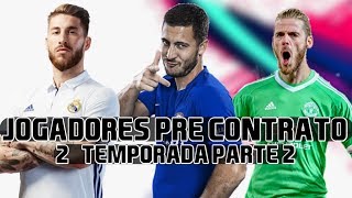 JOGADORES PRÉ CONTRATO FIFA 19SEGUNDA TEMPORADA PT 2 [upl. by Fidelas]