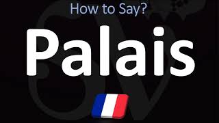 How to Pronounce Palais CORRECTLY [upl. by Einaffets507]