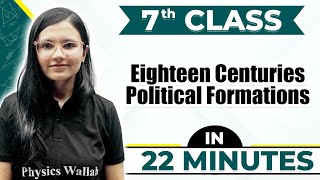 Eighteen Centuries Political Formations  Cheat Sheet Series For Class 7th [upl. by Ahsaei]