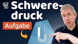 Schweredruck hydrostatischer Druck  Aufgabe einfach erklärt [upl. by Os]