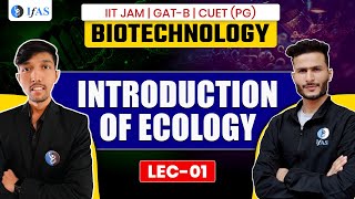 Introduction of Ecology IIT JAM Biotechnology  GAT B  CUET PG Biology 2025  L1  IFAS [upl. by Shep]