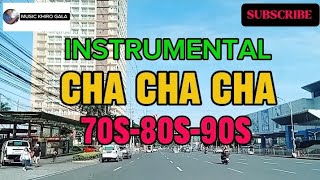 🇵🇭🎧NEW INSTRUMENTAL CHA CHA CHA 70S80S90S MUSICKHIROGALA [upl. by Drisko]