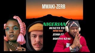 NIGERIAN Reacts to Zerb feat Sofiya Nzau MWAKI zerb housemusic kenyamusic sofiyaNzau afrohouse [upl. by Raseta]