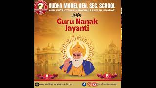 ✨ 𝐇𝐚𝐩𝐩𝐲 𝐆𝐮𝐫𝐮 𝐍𝐚𝐧𝐚𝐤 𝐉𝐚𝐲𝐚𝐧𝐭𝐢 ✨ SudhaModelSchool GuruNanakJayanti GuruPurab Amb Una [upl. by O'Kelly]