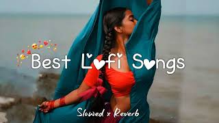 💘TRENDING INSTAGRAM LOFI MASHUP SLOWEDREVERBED  MIND FRESH LOFI SONG  LOFI SONGS [upl. by Rome]