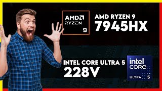 AMD Ryzen 9 7945HX vs Intel Core Ultra 5 228V Comparison [upl. by Westbrook]