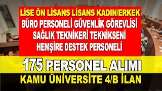 KAMU ÜNİVERSİTESİ 4B İLANLAR 175 PERSONEL ALIMI [upl. by Eirret]