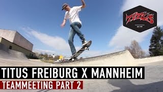 Titus Mannheim X Titus Freiburg Teammeeting  Part 2 [upl. by Enyrhtak]