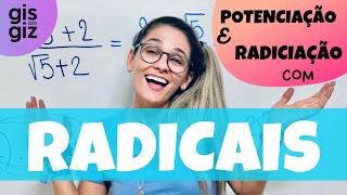 POTENCIAÇÃO E RADICIAÇÃO COM RADICAIS \Prof Gis [upl. by Niuqauj]