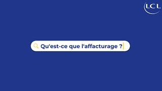 Questce que laffacturage  LCL Professionnel [upl. by Rehpitsirhc]