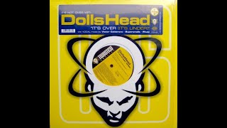 Dolls Head  Its Over Its Under Victor Calderone Club Mix [upl. by Jabe]