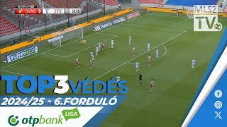 TOP 3 VÉDÉS – 6 forduló  OTP Bank Liga  20242025 [upl. by Karwan]