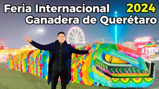 FERIA INTERNACIONAL GANADERA DE QUERÉTARO 2024 🎡 [upl. by Oicnoel]