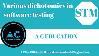 Various dichotomies in software testing  STM  A C EDUCATION 11 [upl. by Enaitsirk]