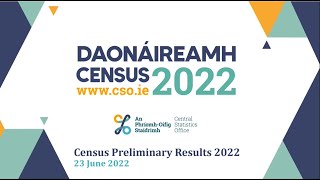 Census 2022 Preliminary Results Presentation  23 June 2022 [upl. by Sharline]