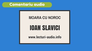 Moara cu noroc  Ioan Slavici  Comentariu Audio [upl. by Carissa129]