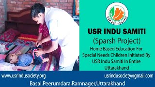 Home Based Education For Special Needs Children Initiated by USR Indu Samiti in Entire Uttarakhand [upl. by Rugen176]