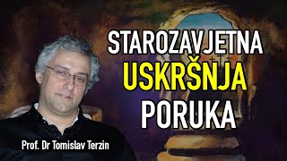 Tomislav Terzin  STAROZAVJETNA USKRŠNJA PORUKA [upl. by Aenet16]