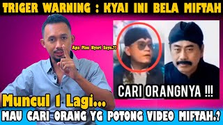 Kyai Ini Ancam Mencari Siapapun Yg Potong Video Miftah Menghina Bakul Es Teh Menyeramkan [upl. by Tallbot]