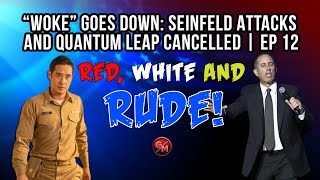 WOKE Goes Down Seinfeld Attacks and Quantum Leap Cancelled [upl. by Landis777]