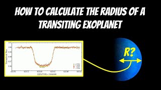 How To Calculate The Radius Of A Transiting Exoplanet [upl. by Chiquia]