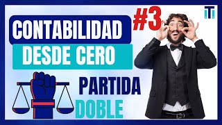 Ley de la PARTIDA DOBLE 💲💲 Con ejemplos Curso de CONTABILIDAD BÁSICA PARA PRINCIPIANTES  VIDEO 3 [upl. by Nallac542]