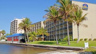 Best Western Fort Myers Waterfront  North Fort Myers Hotels Florida [upl. by Niwde277]