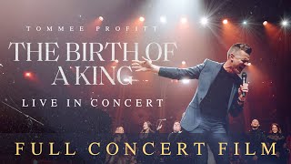 THE BIRTH OF A KING LIVE IN CONCERT  Tommee Profitt [upl. by Ellerehc126]