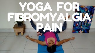 YOGA FOR FIBROMYALGIA PAIN  Fibro Yoga [upl. by Alic]