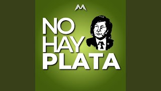 No Hay Plata [upl. by Anceline440]