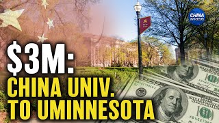 Blacklisted Chinese University Sends University of Minnesota 35M  China in Focus [upl. by Blanchette534]