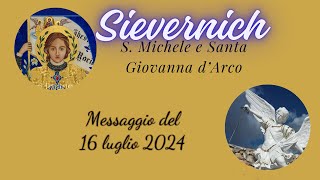 Sievernich  Messaggio di S Michele Arcangelo e S Giovanna dArco  16 luglio 2024 [upl. by Airekat205]