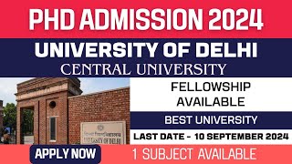 New PhD Admission 2024  Delhi University  Central University  Fellowship Available  Apply Now [upl. by Rehptsirhc134]