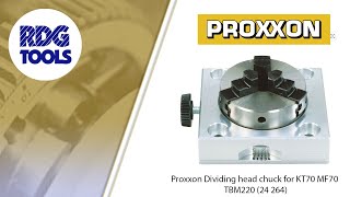 PROXXON DIVIDING HEAD CHUCK FOR KT70 MF70 TBM220 24 264 RDG TOOLS [upl. by Leoy]