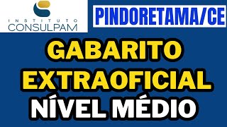 GABARITO EXTRAOFICIAL  CONCURSO PINDORETAMA  NÍVEL MÉDIO  CONSULPAM  AGENTE ADMINISTRATIVO [upl. by Ettenel601]