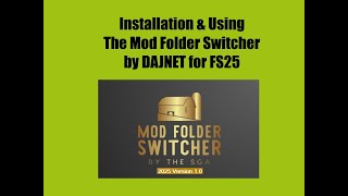 Installing amp SettingUp the SGA Mod Folder Switcher by DAJNET for FS25 [upl. by Anahsor]