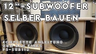 DIY Subwoofer selber bauen  Plansound PSSub112  12quot 500 Watt Eminence Kappa 12 Pro Reupload [upl. by Akoyin275]