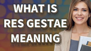 Res gestae  meaning of Res gestae [upl. by Siloam552]