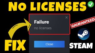 Steam failure no licenses error Fix [upl. by Minerva238]