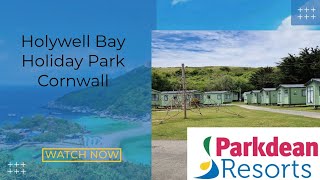 Exclusive Tour of Parkdean Resorts Holywell Bay Holiday Park Newquay [upl. by Nodyroc]