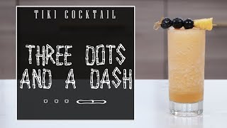 Tiki Cocktail Three Dots and a Dash [upl. by Molohs]