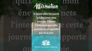 AFFIRMATION PLEINE CONSCIENCE motivation manifestationconsciente affirmationspositives [upl. by Gabel83]