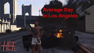 Average Day in Los Angeles portrayed by GTA [upl. by Gerardo]