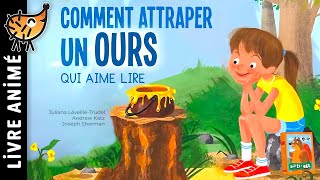 Comment Attraper Un Ours Qui Aime Lire 🐻 Histoire du soir pour sendormir  Conte pour les enfants [upl. by Janel]