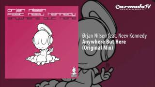 Orjan Nilsen feat Neev Kennedy  Anywhere But Here Original Mix [upl. by Niro]