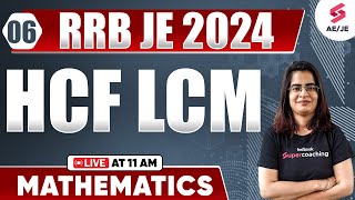 RRB JE 2024 HCF AND LCM  RRB JE 2024 Maths By Gopika Mam [upl. by Shayn]