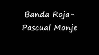 Banda RojaPascual Monje [upl. by Ahsimak]