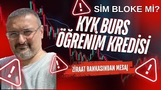 DİKKAT KYK BURS VE ÖĞRENİM KREDİSİ İÇİN ZİRAAT BANKASINDAN MESAJ VAR SİM KARTI BLOKELİ Mİ para [upl. by Ynnavoeg883]