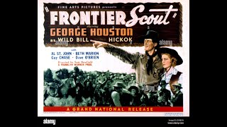 Frontier Scout 1938  Full Movie George Houston Al St John Beth Marion Western Drama [upl. by Corenda]