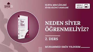 Neden Siyer Öğrenmeliyiz  2 Ders  🎧 Sesli Kitap  Siyer Bilinci Dersleri [upl. by Laband387]